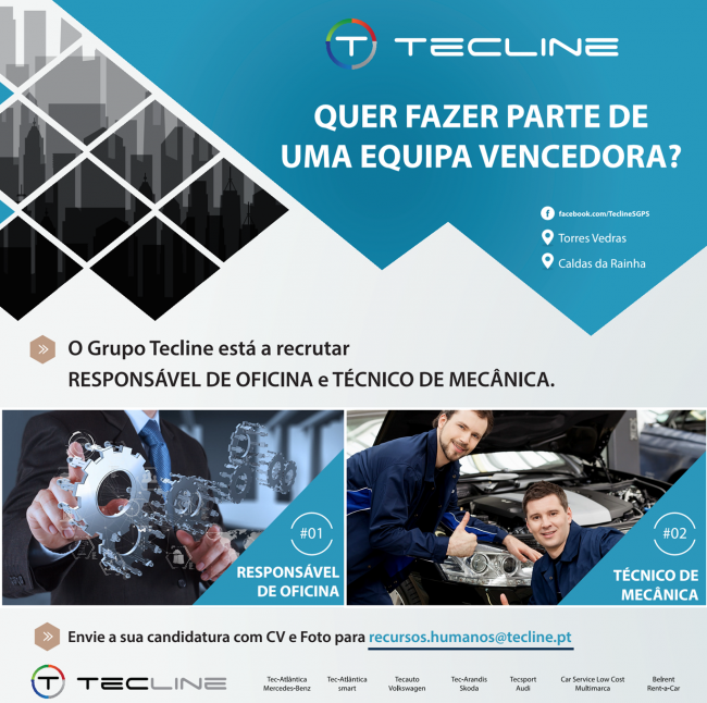 O Grupo Tecline está a recrutar RESPONSÁVEL DE OFICINA e TÉCNICO DE MECÂNICA.
